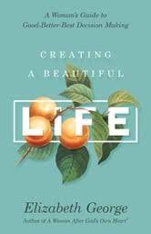 Creating a beautiful life